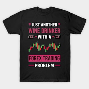 Wine Drinker Forex Trading Trade Trader T-Shirt